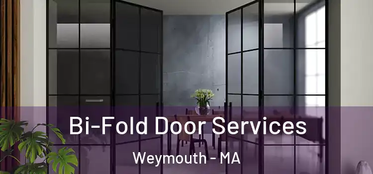 Bi-Fold Door Services Weymouth - MA