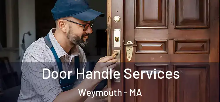 Door Handle Services Weymouth - MA