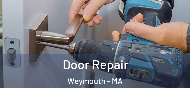 Door Repair Weymouth - MA