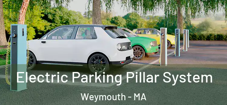Electric Parking Pillar System Weymouth - MA