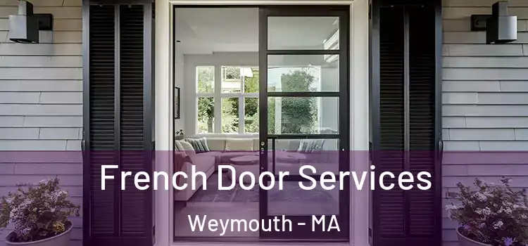 French Door Services Weymouth - MA