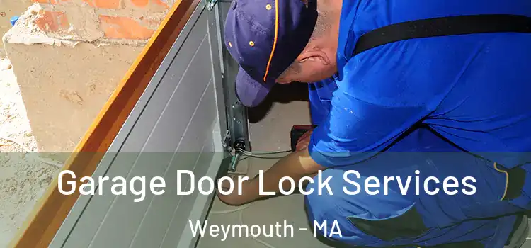 Garage Door Lock Services Weymouth - MA
