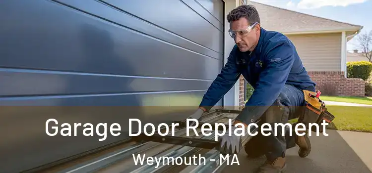  Garage Door Replacement Weymouth - MA