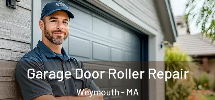  Garage Door Roller Repair Weymouth - MA