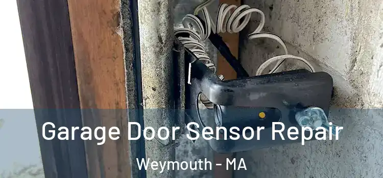 Garage Door Sensor Repair Weymouth - MA