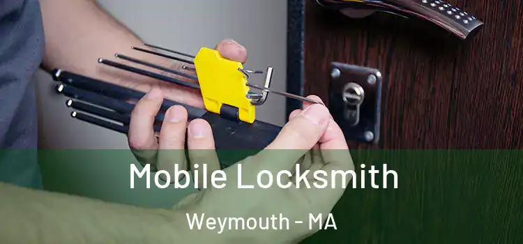 Mobile Locksmith Weymouth - MA