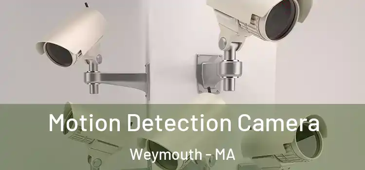  Motion Detection Camera Weymouth - MA