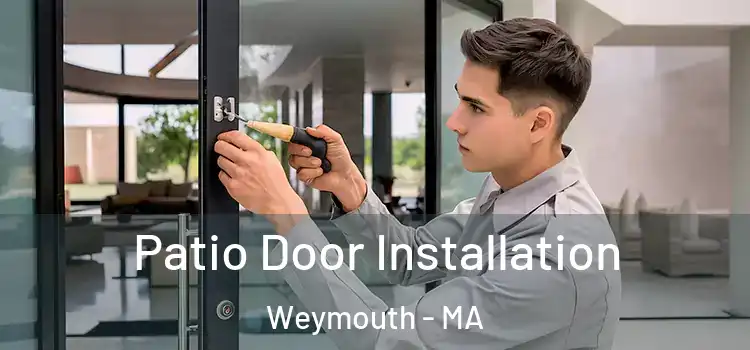 Patio Door Installation Weymouth - MA