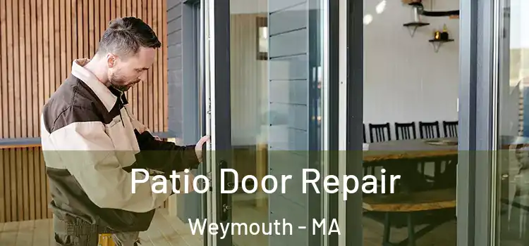 Patio Door Repair Weymouth - MA