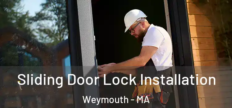 Sliding Door Lock Installation Weymouth - MA