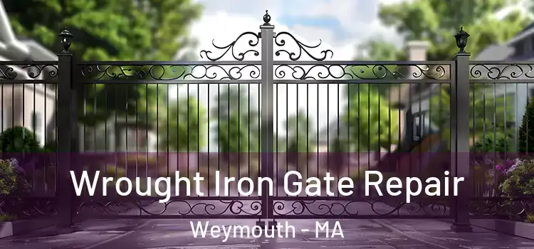 Wrought Iron Gate Repair Weymouth - MA